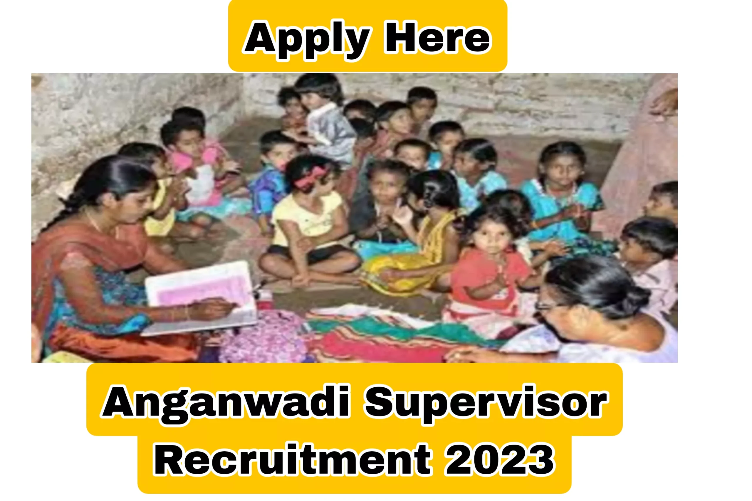 Anganwadi Supervisor Recruitment 2023